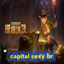 capital sexy br