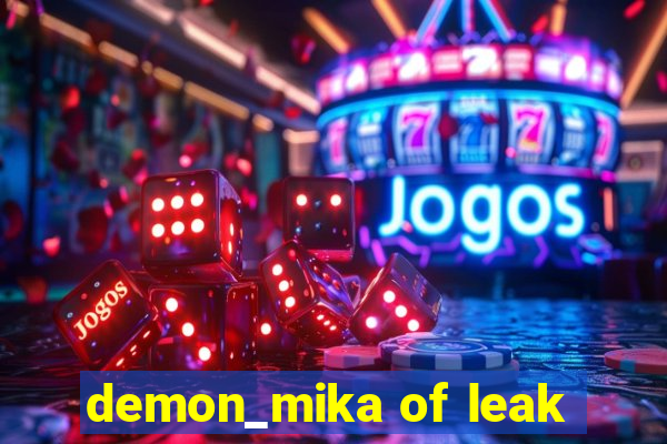 demon_mika of leak