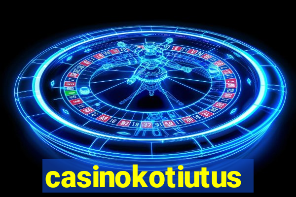 casinokotiutus