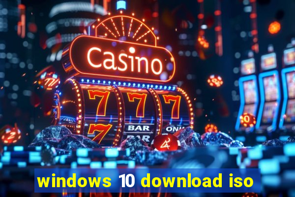 windows 10 download iso