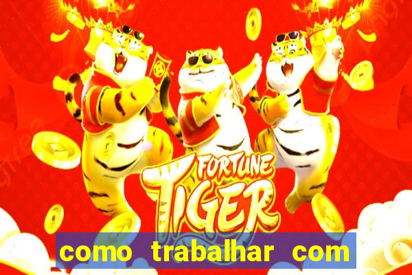 como trabalhar com jogos de aposta