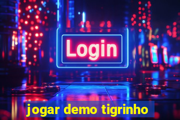 jogar demo tigrinho