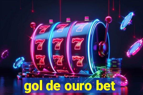 gol de ouro bet