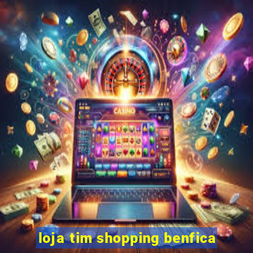 loja tim shopping benfica