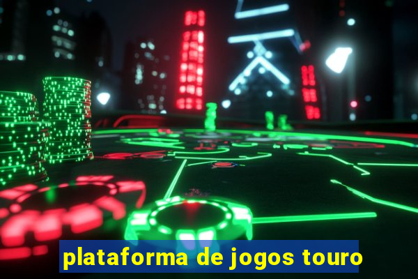 plataforma de jogos touro