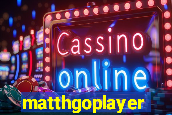 matthgoplayer