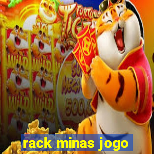 rack minas jogo