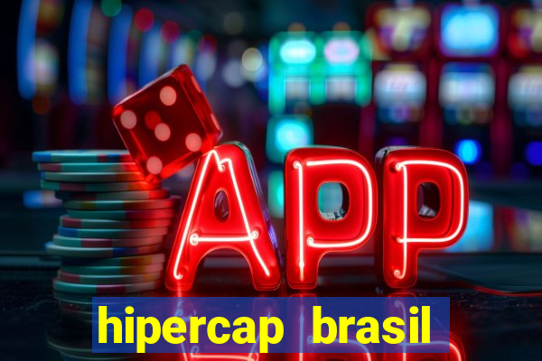 hipercap brasil como funciona