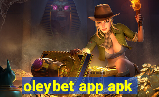 oleybet app apk