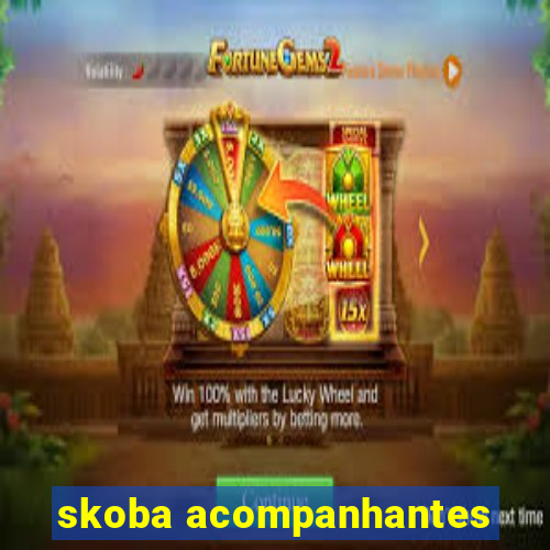 skoba acompanhantes