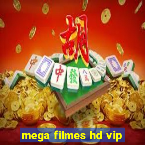 mega filmes hd vip