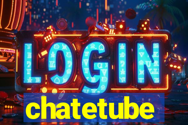 chatetube