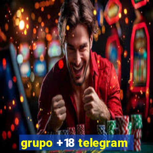 grupo +18 telegram