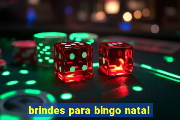 brindes para bingo natal