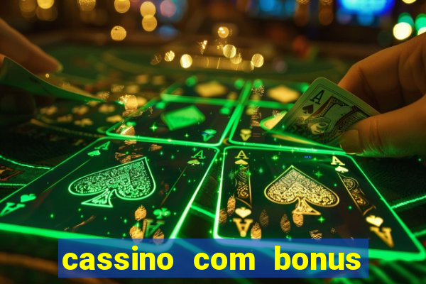 cassino com bonus no cadastro sem depósito