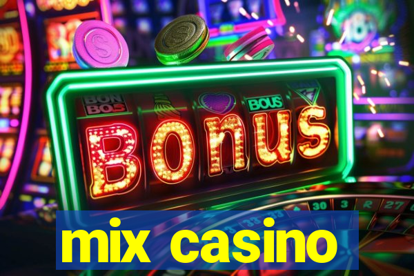 mix casino