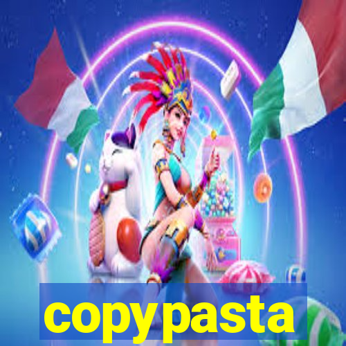 copypasta