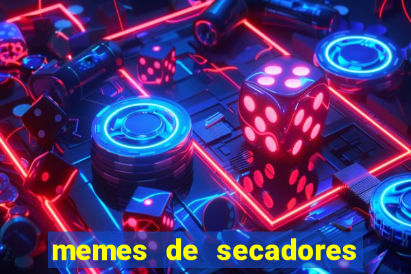 memes de secadores do flamengo