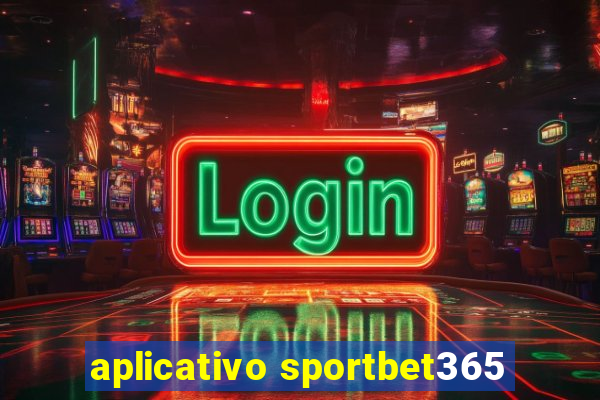 aplicativo sportbet365