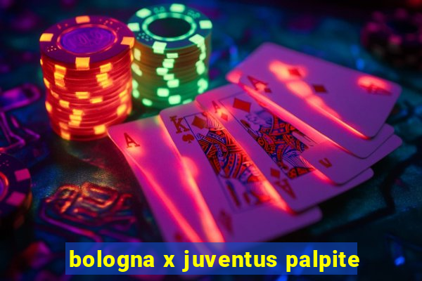 bologna x juventus palpite