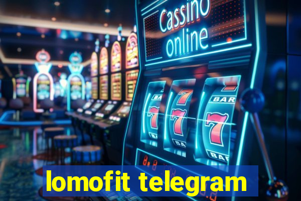 lomofit telegram