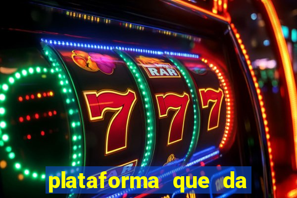 plataforma que da 10 reais de bonus