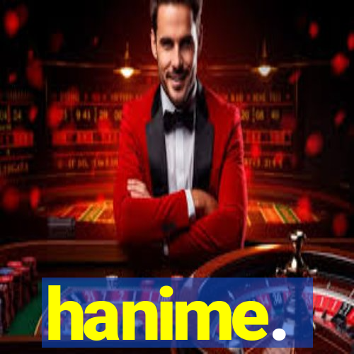 hanime.