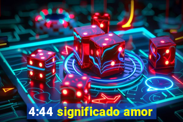 4:44 significado amor