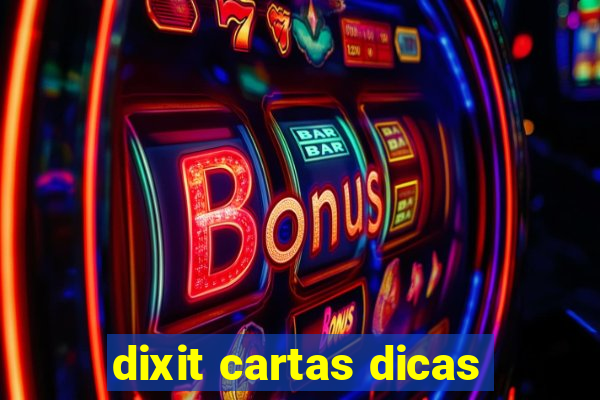 dixit cartas dicas