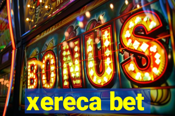 xereca bet