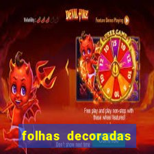 folhas decoradas para imprimir