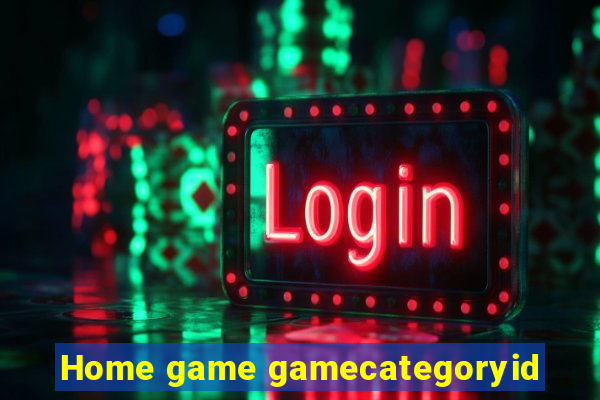 Home game gamecategoryid