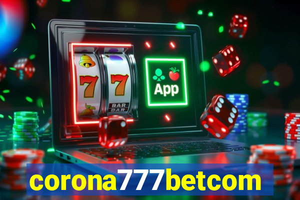 corona777betcom