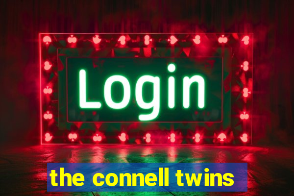 the connell twins