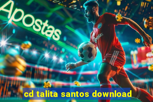 cd talita santos download