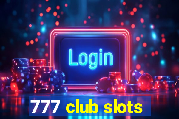 777 club slots