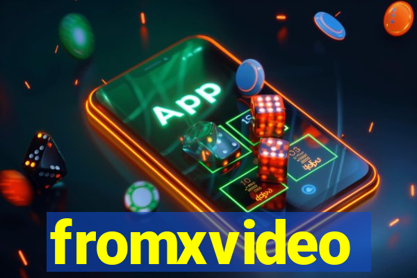 fromxvideo