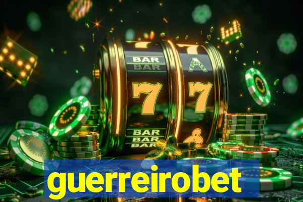 guerreirobet