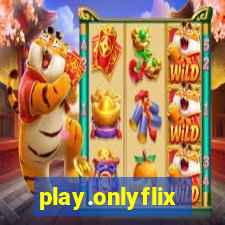 play.onlyflix