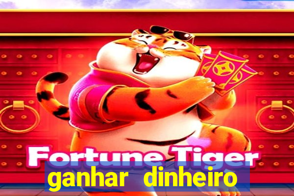 ganhar dinheiro jogando grátis