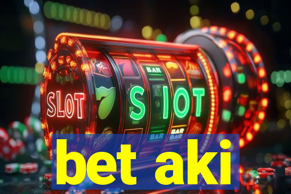 bet aki