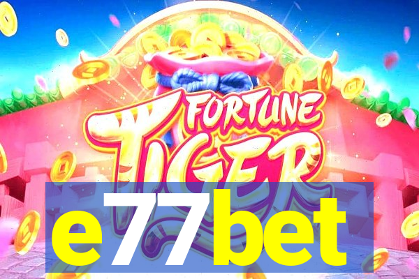 e77bet