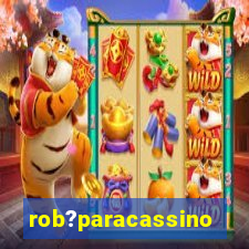 rob?paracassino