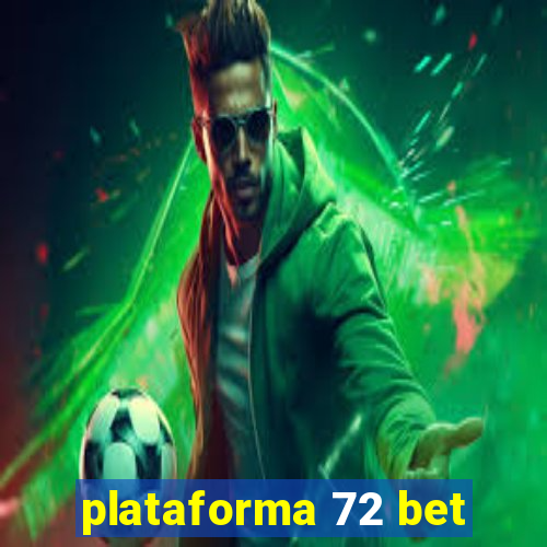 plataforma 72 bet