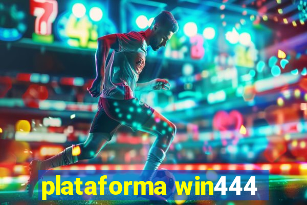 plataforma win444