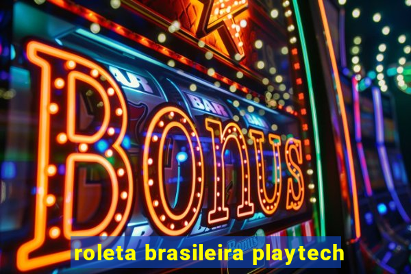 roleta brasileira playtech