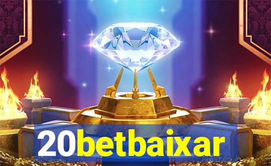 20betbaixar