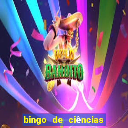 bingo de ciências 6 ano