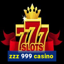 zzz 999 casino