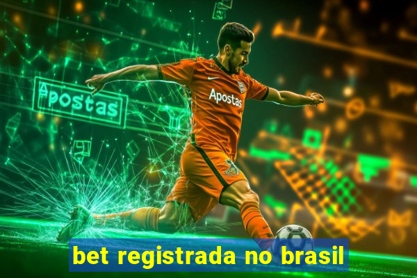 bet registrada no brasil